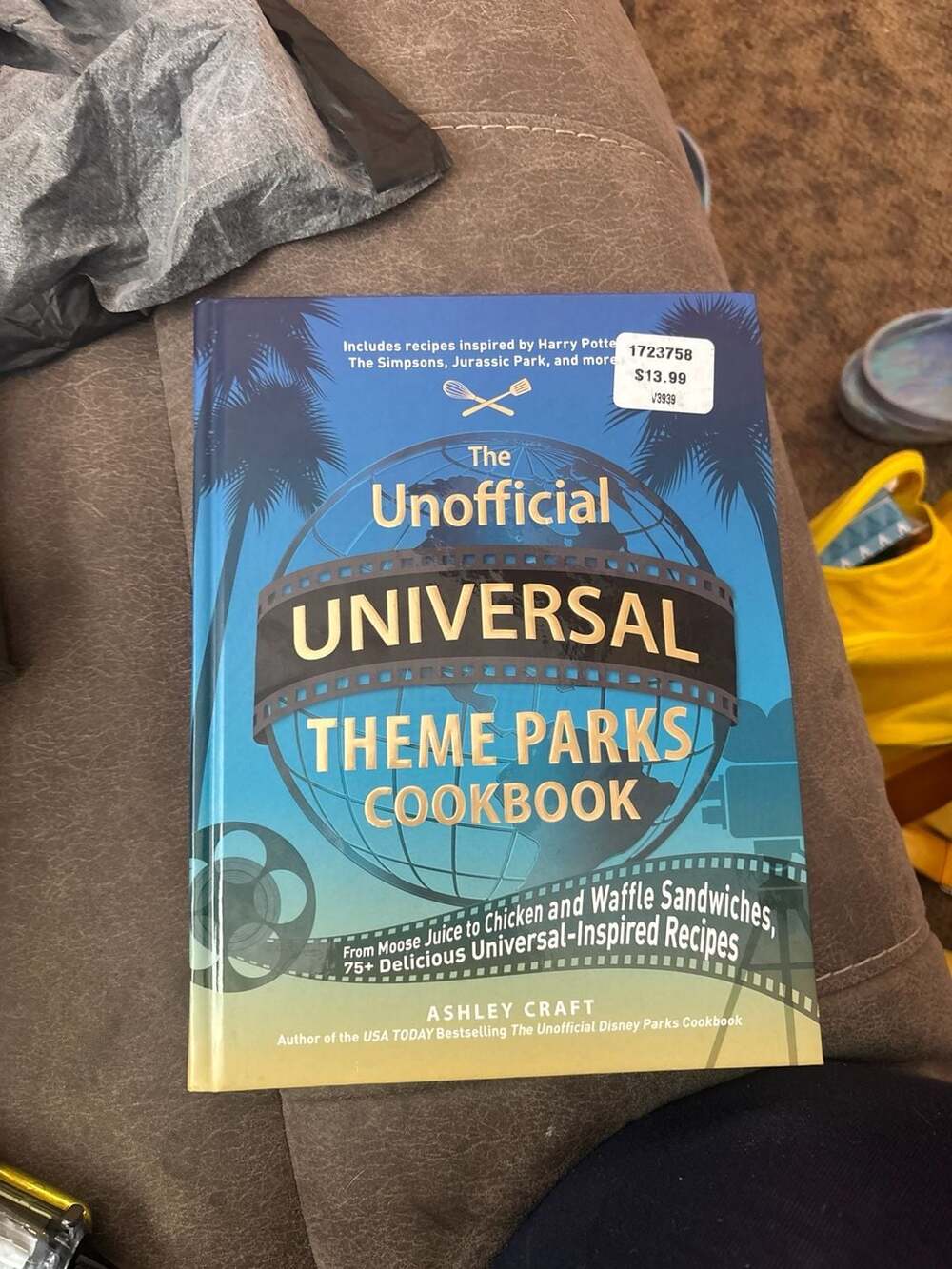 The Unofficial Universal Theme Parks Cookbook by Ashley Craft